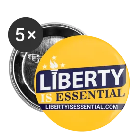 Liberty is Essential Buttons small 1'' (5-pack)